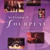 Fourplay "An Evening Of Fourplay, Volumes I And II"