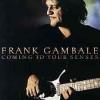 Frank Gambale "Coming To Your Senses"