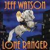 Jeff Watson "Lone Ranger"