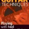 Dave Kilminster "Ultimate Techniques: Playing With Feel"