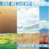 Pat Metheny Group "Speaking Of Now Live"