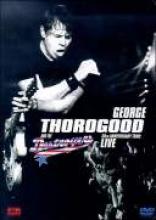 George Thorogood "30th Anniversary Tour: Live"