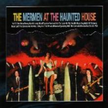 Mermen "At The Haunted House"