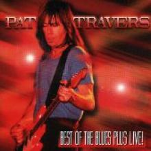 Pat Travers "Best Of The Blues Plus Live!"