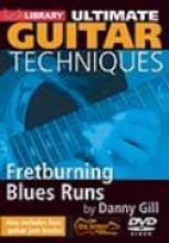 Danny Gill "Ultimate Techniques: Fretburning Blues Runs"