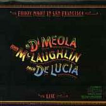 McLaughlin/DiMeola/De Lucia "Friday Night In San Francisco"