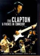 Eric Clapton & Friends "In Concert: A Benefit For The Crossroads Centre"