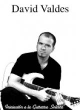 David Valdes "Iniciacion A La Guitarra Solista"