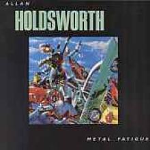 Allan Holdsworth "Metal Fatigue"