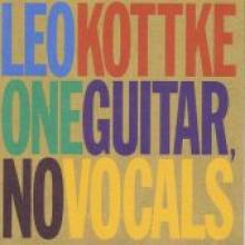 Leo Kottke "One Guitar, No Vocals"