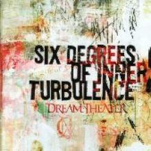 Dream Theater "Six Degrees Of Inner Turbulence"