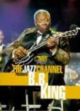 B.B. King "The Jazz Channel Presents B.B. King"