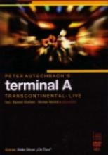 Terminal A "Transcontinental - Live"